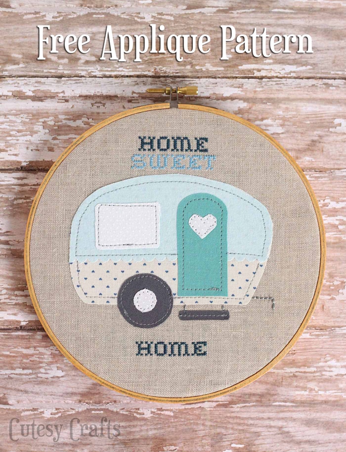 "Home Sweet Home" trailer embroidery hoop with free applique pattern.