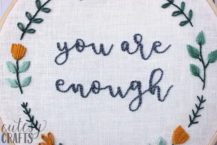 "You Are Enough" Hand Embroidered Quote